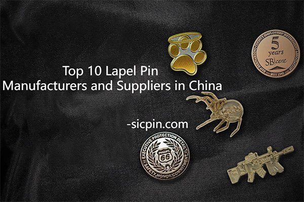 Top 10 Lapel Pin Manufacturers and Suppliers in China
